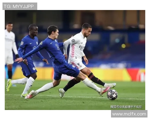 西甲焦点战切尔西与皇马鏖战至平局争议判罚引发全场热议