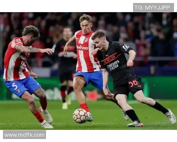 西甲激战AC米兰狂胜热刺点球大战点燃全场气氛与转会传闻交织