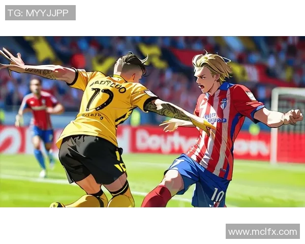 足总杯精彩对决马竞逆转多特蒙德引发全场惊叹与热议