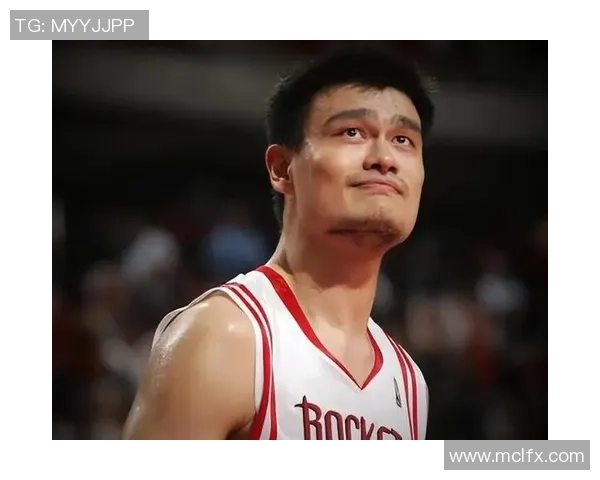 姚明在NBA赛场上如何成功防守中锋的技巧与策略分析